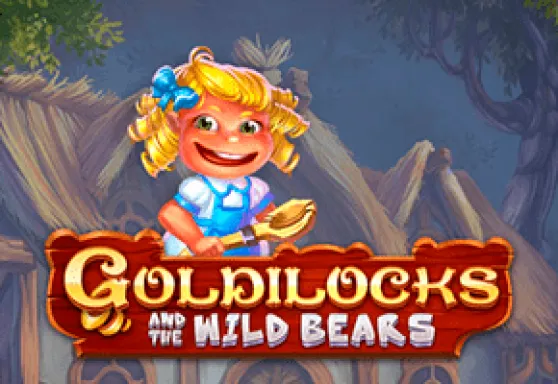 Goldilocks and The Wild Bears